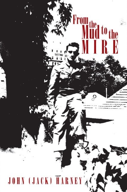 John Harney - From the Mud to the Mire, E-bok