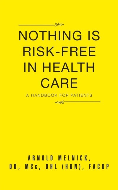 Arnold Melnick - Nothing Is Risk-Free in Health Care, E-bok. Tillgänglighet: Lägg i varukorg