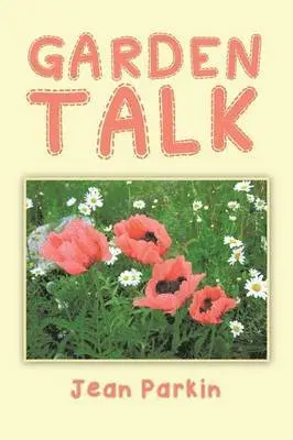 Jean Parkin - Garden Talk, Häftad. Tillgänglighet: Lägg i varukorg