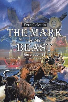 Ezra Celestin - Mark of the Beast Revelation 13, Häftad