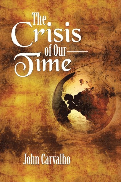 John Carvalho - Crisis of Our Time, E-bok
