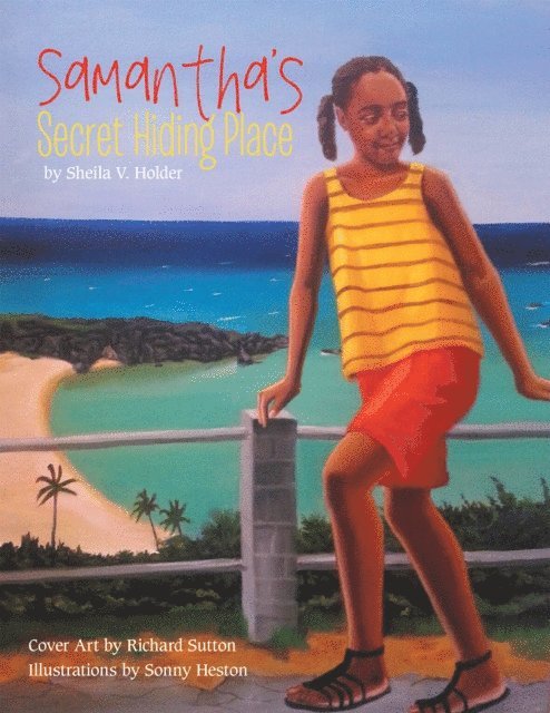 Sheila V. Holder - Samantha'S Secret Hiding Place, E-bok