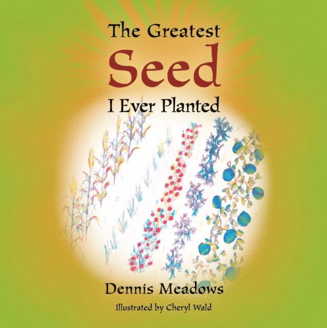 Dennis Meadows - Greatest Seed I Ever Planted, E-bok
