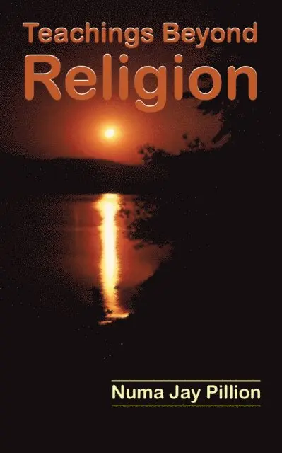 Numa Jay Pillion - Teachings Beyond Religion, E-bok. Tillgänglighet: Lägg i varukorg
