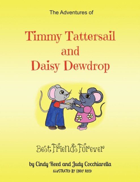 Judy Cocchiarella, Cindy Reed - Adventures of Timmy Tattersail and Daisy Dewdrop, E-bok