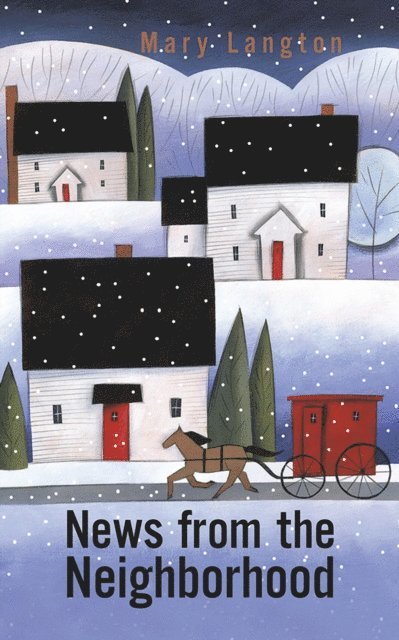 Mary Langton - News from the Neighborhood, E-bok