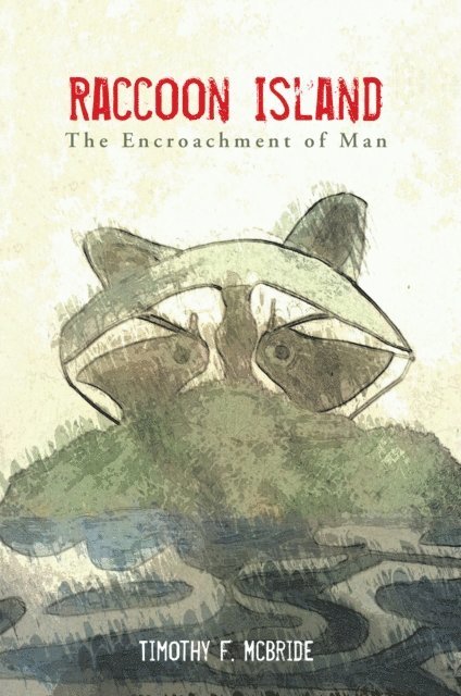 Timothy F. McBride - Raccoon Island, E-bok. Tillgänglighet: Lägg i varukorg