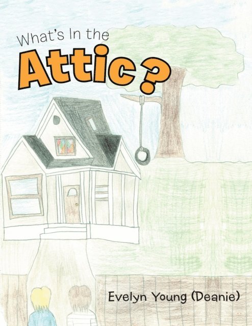 Evelyn Young - What'S in the Attic?, E-bok