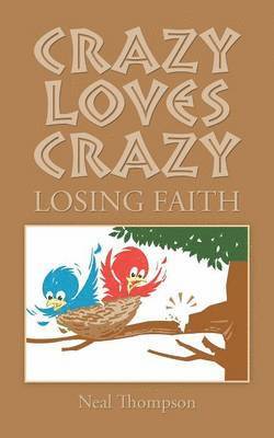 Neal Thompson - Crazy Loves Crazy, Häftad