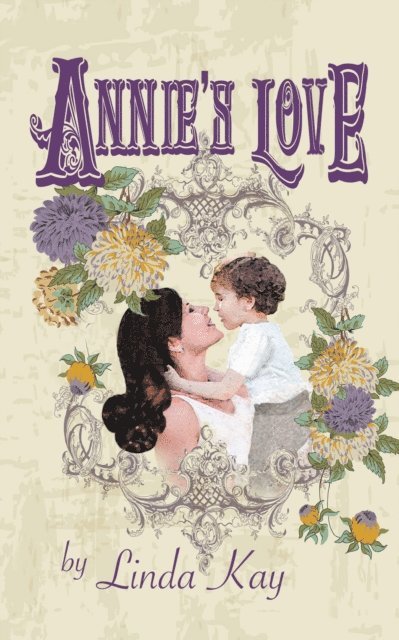 Linda Kay - Annie'S Love, E-bok