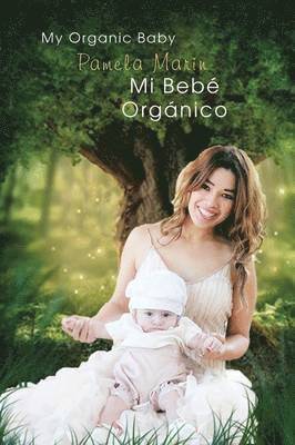 Pamela Marin - Mi Bebe Organico, Häftad. Tillgänglighet: Lägg i varukorg