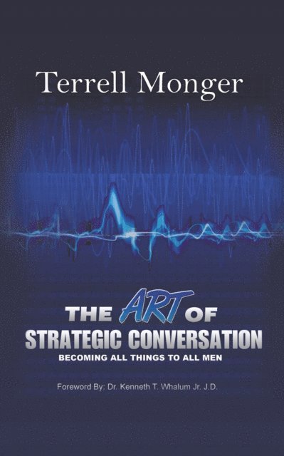 Terrell Monger - Art of Strategic Conversation, E-bok