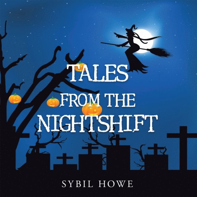 Sybil Howe - Tales from the Nightshift, E-bok. Tillgänglighet: Lägg i varukorg