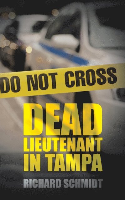 Richard Schmidt - Dead Lieutenant in Tampa, E-bok