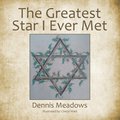 Greatest Star I Ever Met