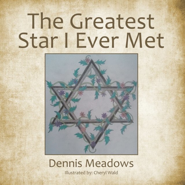 Dennis Meadows - Greatest Star I Ever Met, E-bok