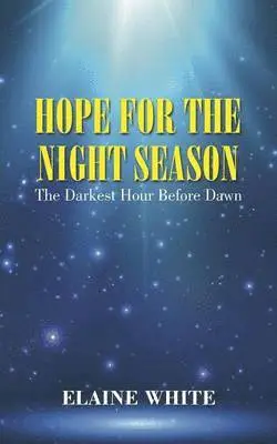 Elaine White - Hope For The Night Season, Häftad. Tillgänglighet: Lägg i varukorg