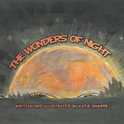 Katie Sharpe - Wonders of Night, Häftad. Tillgänglighet: Lägg i varukorg