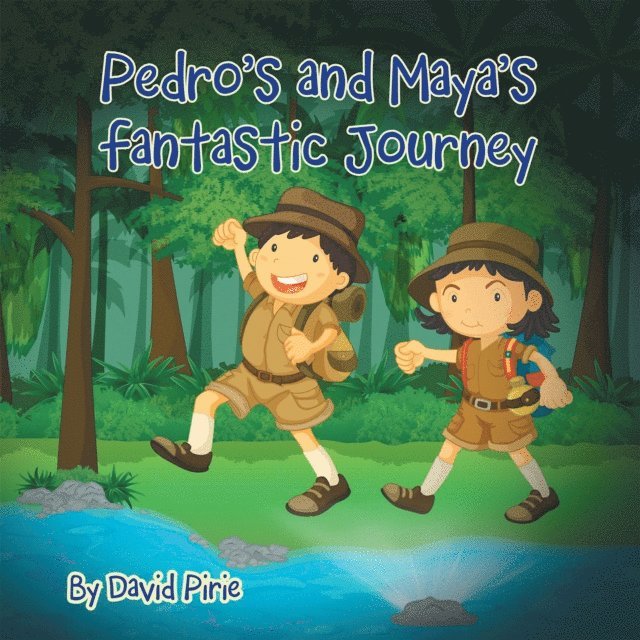 David Pirie - Pedro and Maya'S Fantastic Journey, E-bok