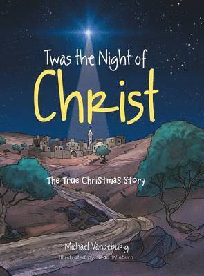 Michael Vandeburg - Twas the Night of Christ, Inbunden