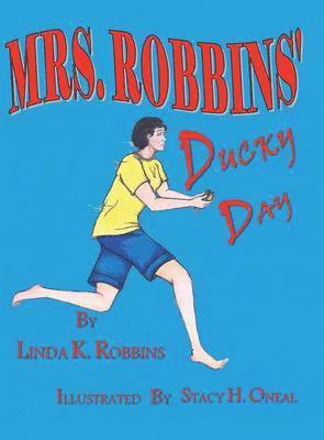 Linda K Robbins - Mrs. Robbins Ducky Day, Inbunden. Tillgänglighet: Lägg i varukorg