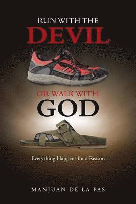 Run With the Devil or Walk With God
