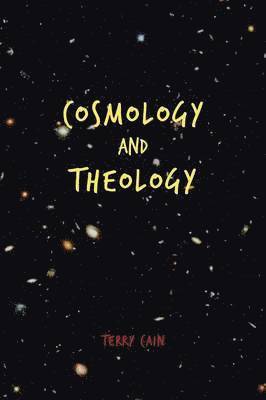 Terry Cain - Cosmology and Theology, Häftad