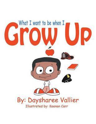 Daysharee Vallier - What I Want to Be When I Grow Up, Häftad