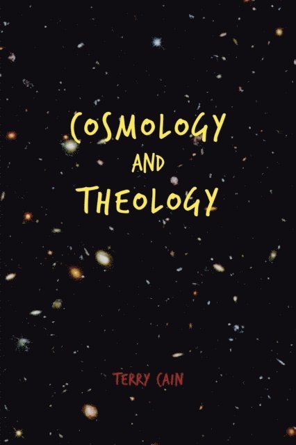Terry Cain - Cosmology and Theology, E-bok