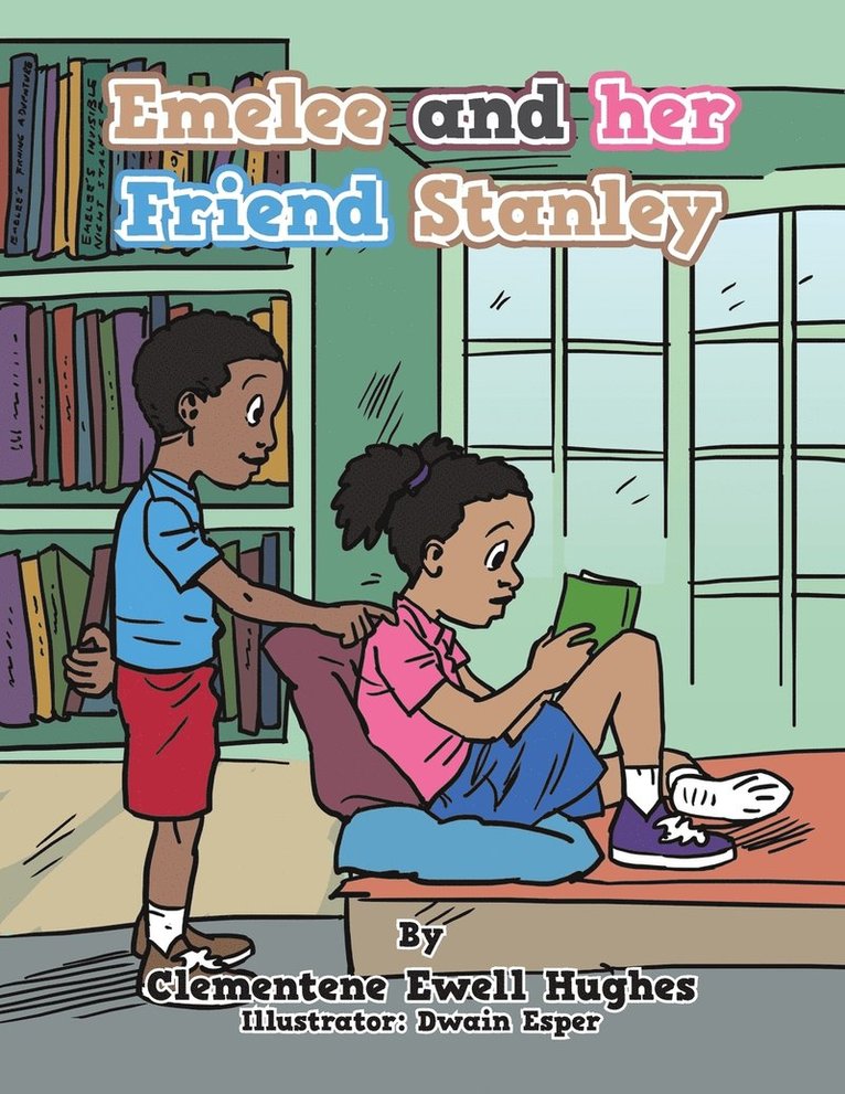 Clementene Ewell Hughes - Emelee and Her Friend Stanley, Häftad