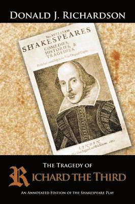 Donald J Richardson - Tragedy of Richard the Third, Häftad