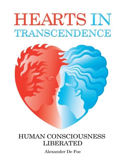 Alexander De Foe - Hearts in Transcendence, E-bok. Tillgänglighet: Lägg i varukorg