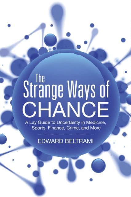 Edward Beltrami - Strange Ways of Chance, E-bok