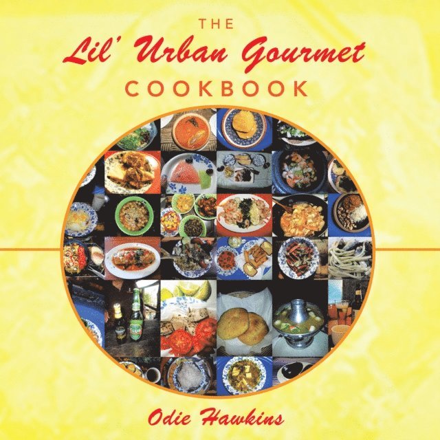 Odie Hawkins - Lil' Urban Gourmet Cookbook, E-bok