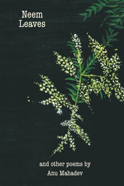 Anu Mahadev - Neem Leaves, E-bok