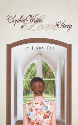 Linda Kay - Sophie Writes a Love Story, Häftad