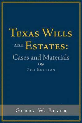 Gerry W Beyer - Texas Wills and Estates, Häftad. Tillgänglighet: Lägg i varukorg