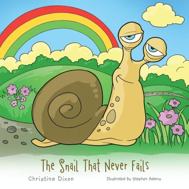 Christina Dixon - Snail That Never Fails, E-bok