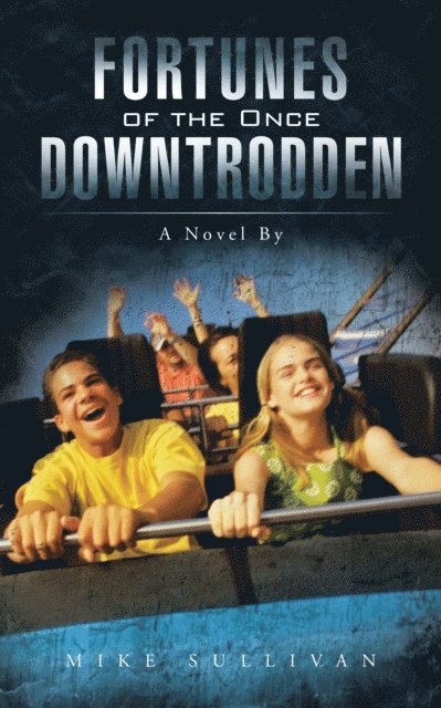 Mike Sullivan - Fortunes of the Once Downtrodden, E-bok