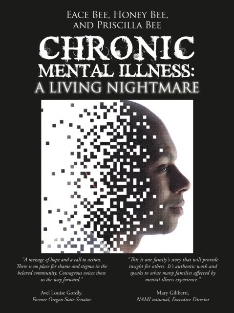 Priscilla Bee, Honey Bee, Eace Bee - Chronic Mental Illness:, E-bok. Tillgänglighet: Lägg i varukorg