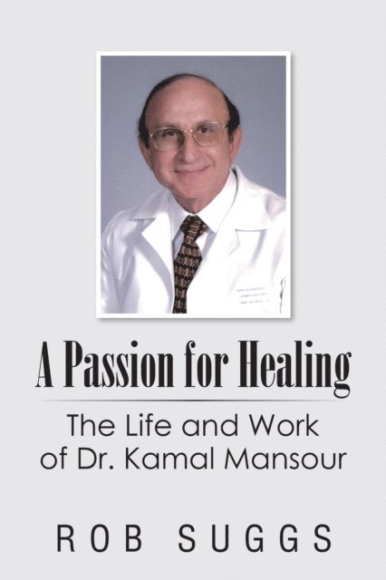 Rob Suggs - Passion for Healing, E-bok