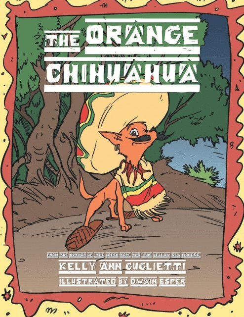 Kelly Ann Guglietti - Orange Chihuahua, E-bok