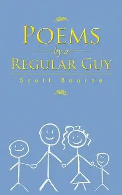 Scott Bourne - Poems by a Regular Guy, Häftad. Tillgänglighet: Lägg i varukorg