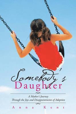 Anna Kent - Somebody's Daughter, Häftad