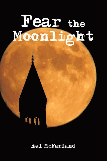 Hal McFarland - Fear the Moonlight, E-bok