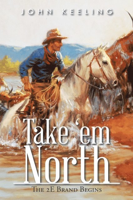John Keeling - Take 'Em North, E-bok