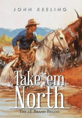 John Keeling - Take 'em North, Inbunden