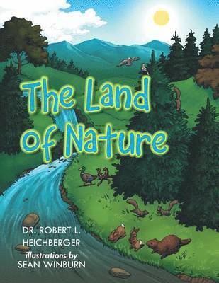 Robert L Heichberger - Land of Nature, Häftad