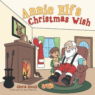 Gloria Smith - Annie Elf's Christmas Wish, Häftad