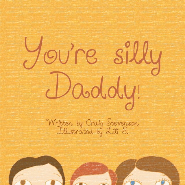 Craig Stevenson - You're Silly Daddy, E-bok